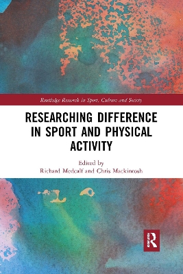 Researching Difference in Sport and Physical Activity by Richard Medcalf