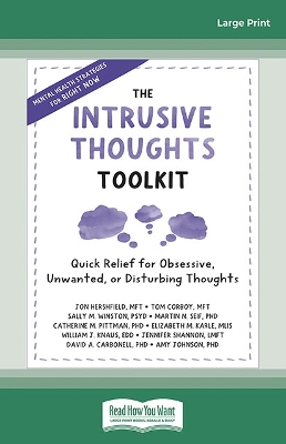 The Intrusive Thoughts Toolkit: Quick Relief for Obsessive, Unwanted, or Disturbing Thoughts by Jon Hershfield