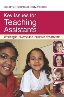 Key Issues for Teaching Assistants: Working in Diverse and Inclusive Classrooms by Gill Richards