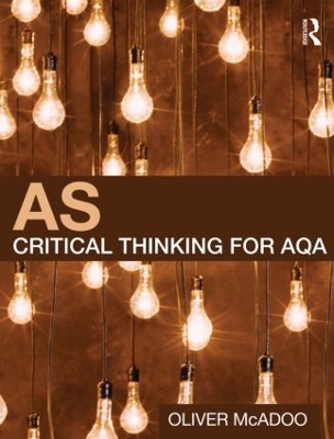 AS Critical Thinking for AQA by Oliver McAdoo