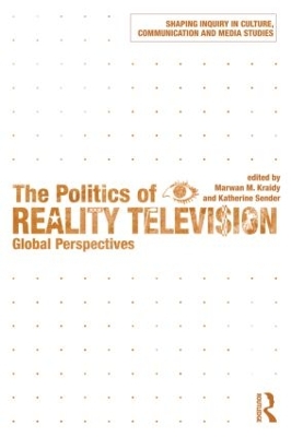 The Politics of Reality Television by Marwan M. Kraidy