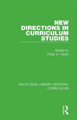 New Directions in Curriculum Studies by Philip H. Taylor