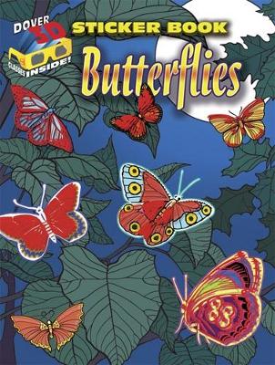 3-D Sticker Book--Butterflies by Dover Dover