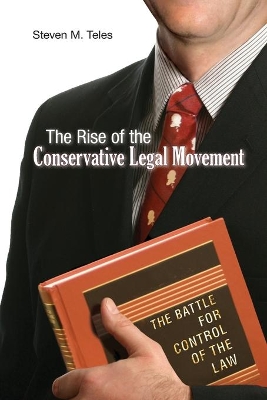 Rise of the Conservative Legal Movement book