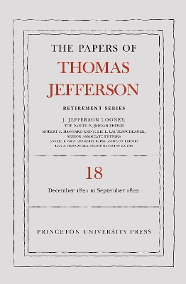 The Papers of Thomas Jefferson, Retirement Series, Volume 18: 1 December 1821 to 15 September 1822 book