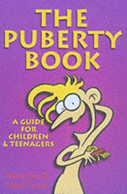The Puberty Book: A Guide for Children and Teenagers by Wendy Darvill