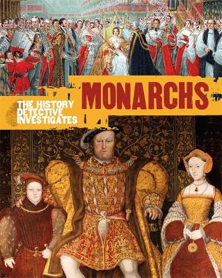The History Detective Investigates: Monarchs book