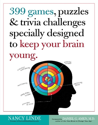 399 Games, Puzzles & Trivia Challenges Specially Designed to Keep Your Brain Young book