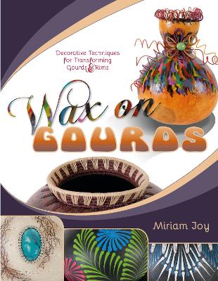 Wax on Gourds book