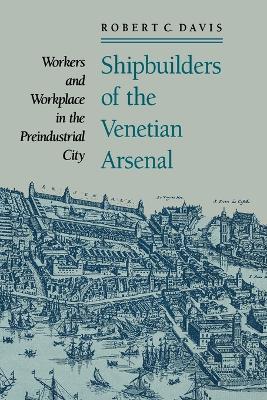 Shipbuilders of the Venetian Arsenal book