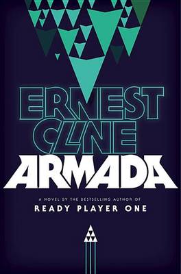 Armada: A Novel by Ernest Cline