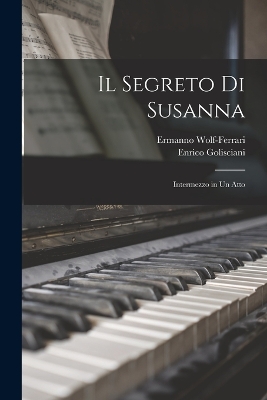 Il Segreto Di Susanna: Intermezzo in Un Atto book