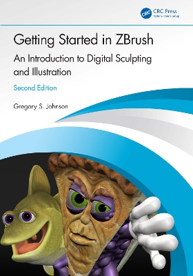 Getting Started in ZBrush: An Introduction to Digital Sculpting and Illustration book