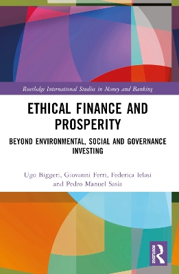 Ethical Finance and Prosperity: Beyond Environmental, Social and Governance Investing by Ugo Biggeri