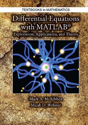 Differential Equations with MATLAB: Exploration, Applications, and Theory book
