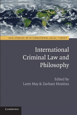 International Criminal Law and Philosophy by Larry May