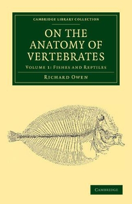 On the Anatomy of Vertebrates by Richard Owen