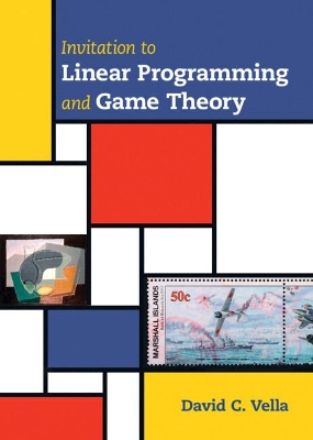 Invitation to Linear Programming and Game Theory by David C. Vella