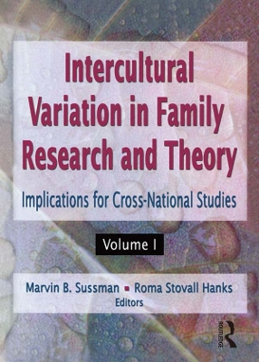 Intercultural Variation in Family Research and Theory: Implications for Cross-National Studies Volumes I & II by Roma S Hanks