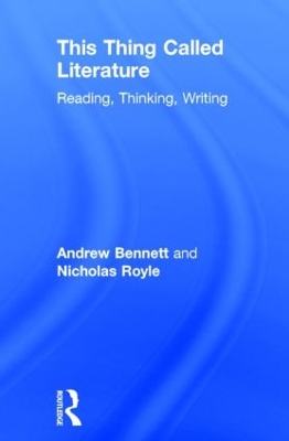 This Thing Called Literature by Andrew Bennett