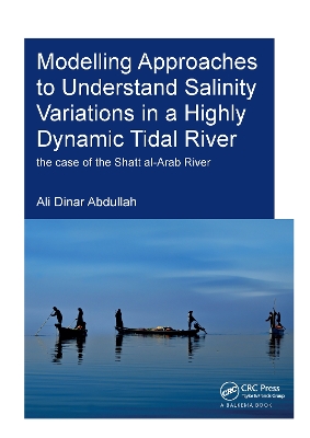 Modelling Approaches to Understand Salinity Variations in a Highly Dynamic Tidal River book