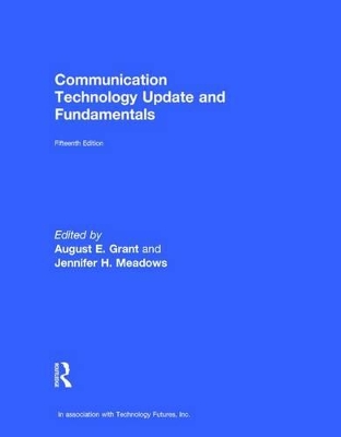 Communication Technology Update and Fundamentals by August E Grant