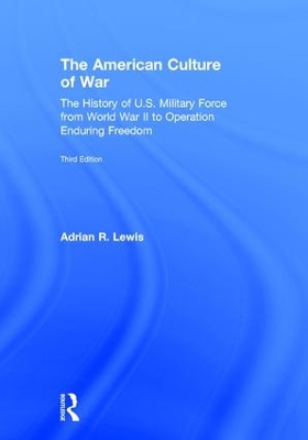 The American Culture of War by Adrian R. Lewis