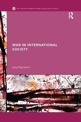 War in International Society by Lacy Pejcinovic