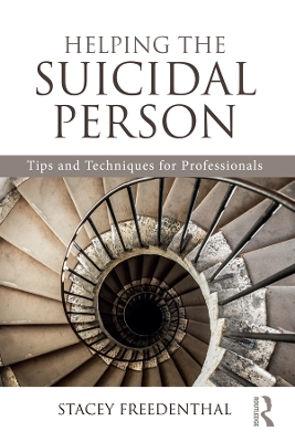 Helping the Suicidal Person: Tips and Techniques for Professionals book