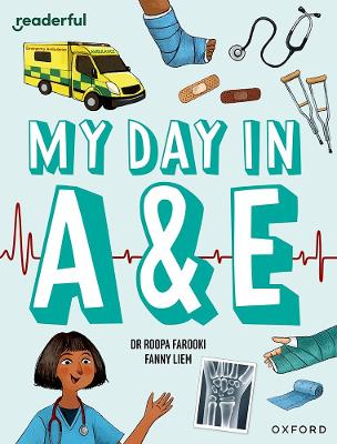 Readerful Independent Library: Oxford Reading Level 9: My Day in A+E book