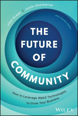 The Future of Community: How to Leverage Web3 Technologies to Grow Your Business book