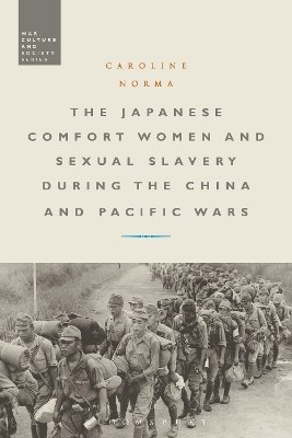 The Japanese Comfort Women and Sexual Slavery during the China and Pacific Wars book