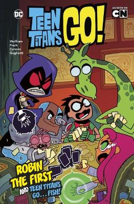 Robin the First and Teen Titans Go ... Fish! by Amy Wolfram