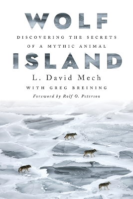 Wolf Island: Discovering the Secrets of a Mythic Animal book