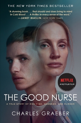 The Good Nurse: A True Story of Medicine, Madness, and Murder book