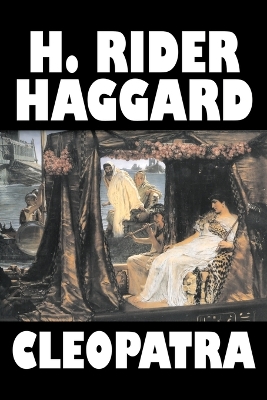 Cleopatra by H. Rider Haggard, Fiction, Fantasy, Historical, Literary book