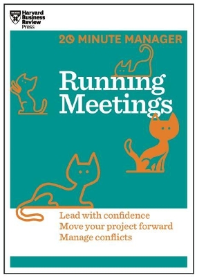 Running Meetings (HBR 20-Minute Manager Series) book