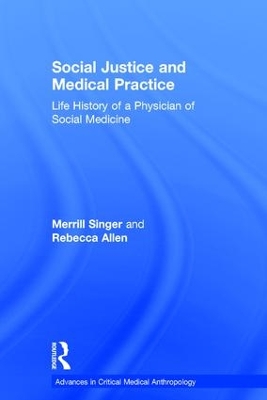 Social Justice and Medical Practice by Merrill Singer