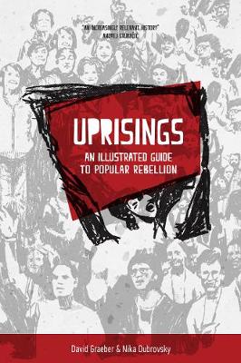 Uprisings: An Illustrated Guide to Popular Rebellion book