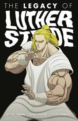 Luther Strode Volume 3: The Legacy of Luther Strode book