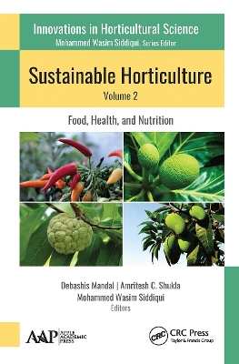 Sustainable Horticulture, Volume 2:: Food, Health, and Nutrition by Debashis Mandal