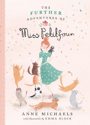 The The Further Adventures of Miss Petitfour by Anne Michaels