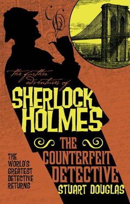 The Further Adventures of Sherlock Holmes by Stuart Douglas