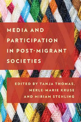 Media and Participation in Post-Migrant Societies book