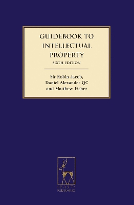 Guidebook to Intellectual Property by Robin Jacob