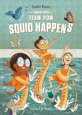 The Adventures of Team Pom: Squid Happens book