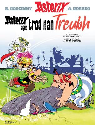 Asterix Agus Trod Nan Treubh (Asterix Sa Gàidhlig / Asterix in Gaelic) book