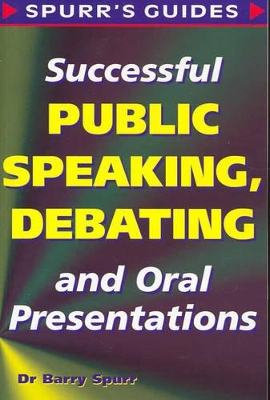 Successful Public Speaking, Debating and Oral Presentations book