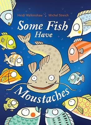 Some Fish Have Moustaches book