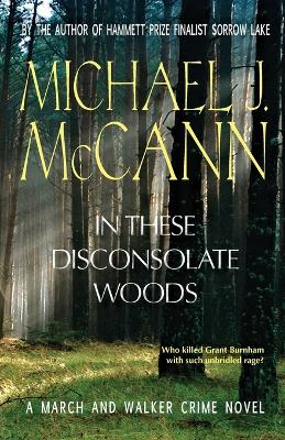 In These Disconsolate Woods: A March and Walker Crime Novel book